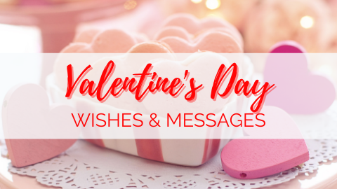 Valentine's Day Wishes & Messages 💖