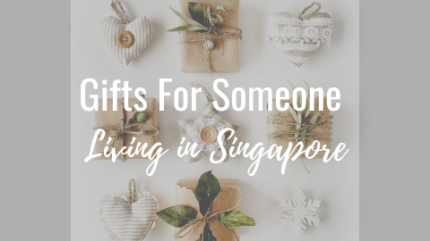 Gifts For Someone Living In Singapore