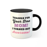 Thanks For Your DNA Mom 2.0 Personalised Mug