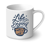 Personalised Printed Coffee Mug - Life Begins After Coffee